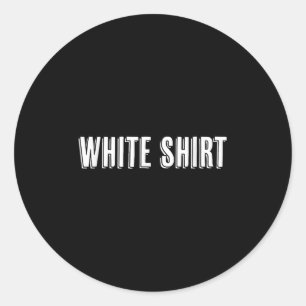 Oben, das die Worte weiß Shirt lustig und weiß Runder Aufkleber