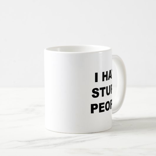 Oben, das sagt - ich hasse gestohlene Leute lustig Kaffeetasse (VorderseiteRechts)