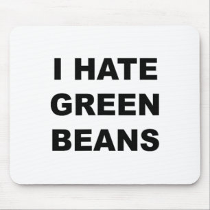 Oben, das sagt, ich hasse grüne Bohnen Funny Green Mousepad