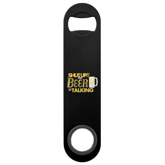 "Oben geschlossen! das Bier spricht" Speedflaschenöffner (Vorderseite)