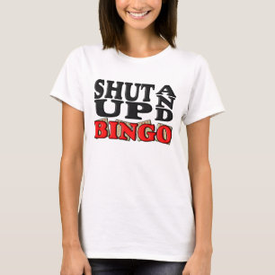 "OBEN GESCHLOSSEN UND BINGO " T-Shirt