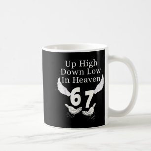 Oben Hoch Unten Niedrig Im Himmel 67 Hände Meme 6 Kaffeetasse