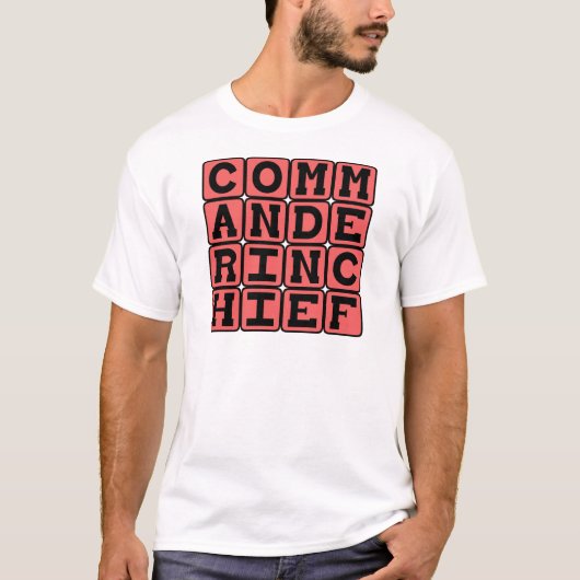 Oberbefehlshaber des Präsidenten T-Shirt (Vorderseite)