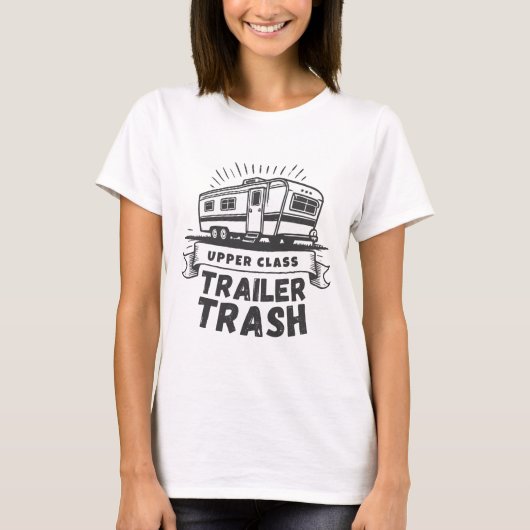 Oberklasse-Trailer-Trash T-Shirt (Vorderseite)