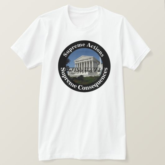 Oberste Maßnahmen werden übergeordnete Folgen habe T-Shirt (Design vorne)
