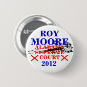 Oberstes Gericht 2012 Roy Moore Button (Vorne & Hinten)