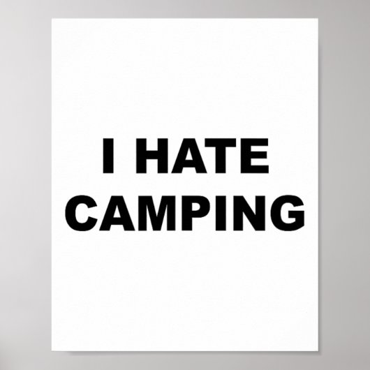 Oberteil, auf dem steht, ich hasse Camping, lustig Poster (Vorne)