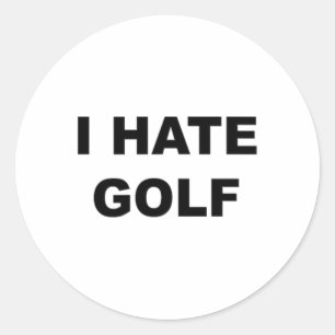 Oberteil mit der Aufschrift - Ich hasse Golf Lusti Runder Aufkleber