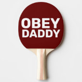 OBEY DADDY PING PONG PADD; ES TISCHTENNIS SCHLÄGER (Vorderseite)