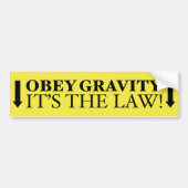 Obey Gravity ist das Gesetz! Autoaufkleber (Vorne)