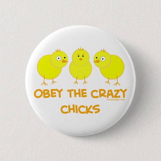 Obey The Crazy Chicks Button (Vorderseite)