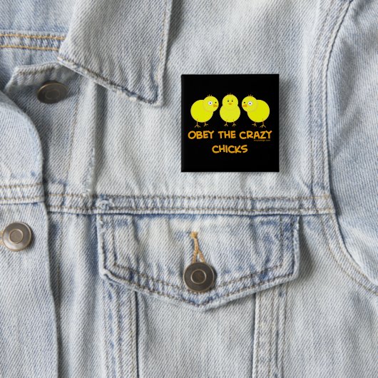 Obey The Crazy Chicks Spaß Button (Beispiel)