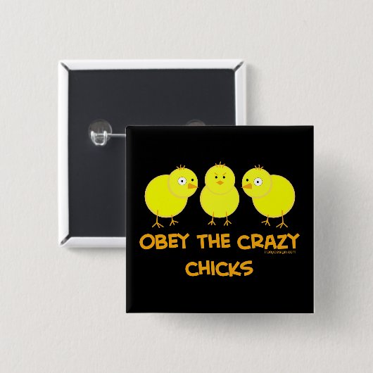 Obey The Crazy Chicks Spaß Button (Vorne & Hinten)