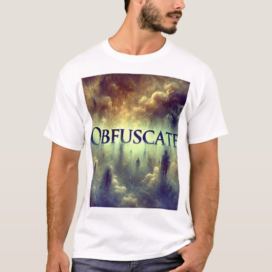 "Obfuscate"-T - Shirt - mysteriös (Vorderseite)