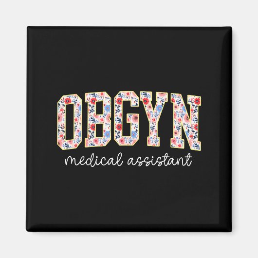 Obgyn Medical Istant Floral Ob-gyn Medical Istant  Magnet (Vorne)