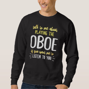 Oboe Design for Play Music for Men and Women Sweatshirt