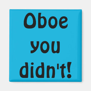 Oboe, du hast nicht gelacht magnet