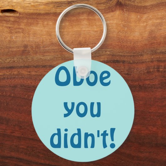 Oboe, du hast nicht Schlüsselanhänger gemacht (Vorderseite)