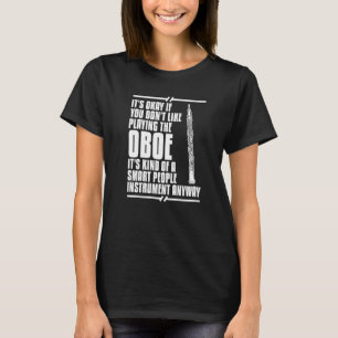 Oboe Instrument Music Player Lehrgang Obois T-Shirt