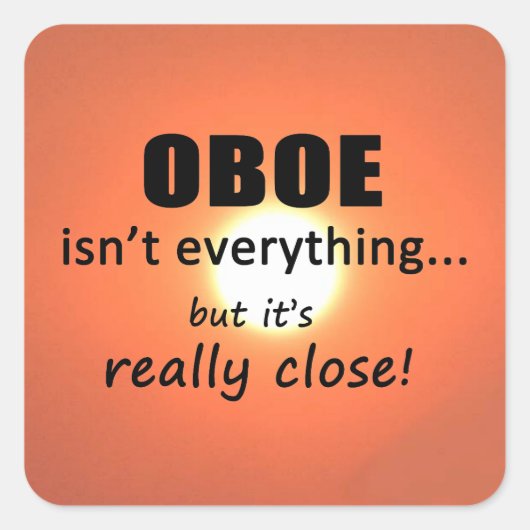 Oboe ist nicht alles Square Sticker (Vorderseite)