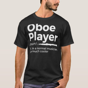 Oboe Player Definition Oboe T-Shirt