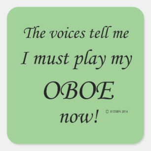 Oboe Voices sagen, sie müssen Square Sticker spiel