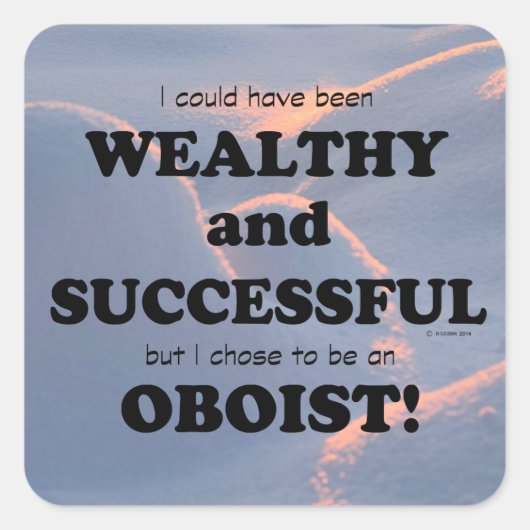 Oboe Wealthy & Successessy Square Sticker (Vorderseite)