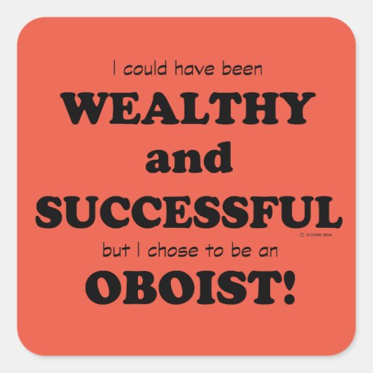Oboe Wealthy & Successessy Square Sticker (Vorderseite)