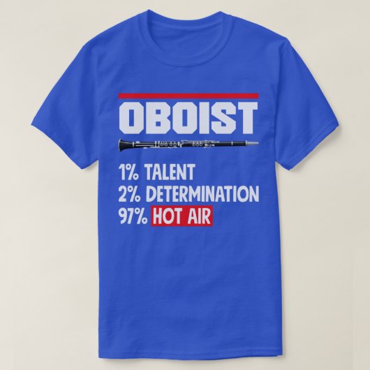 Oboist Oboe Player Funny Quote T-Shirt (Design vorne)