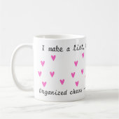 Obsbesessen organisierte ich Chaos - das ist mein Kaffeetasse (Links)