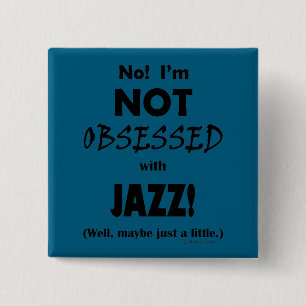 Obsessed Jazz Button