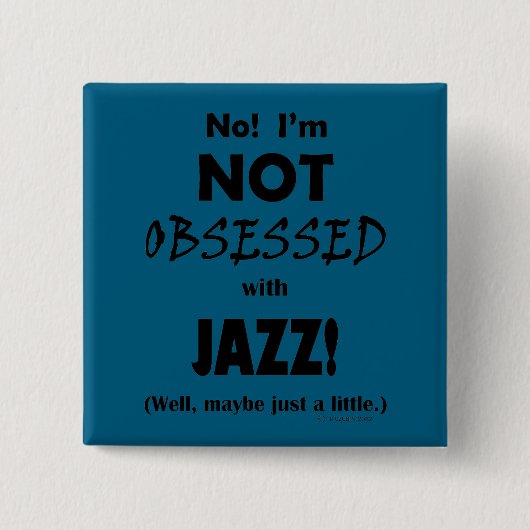 Obsessed Jazz Button (Vorderseite)