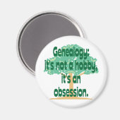 Obsession der Genealogie Magnet (Vorderseite/Rückseite)