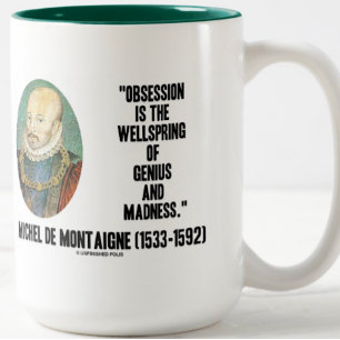 Obsession Wellspring Genius Madness de Montaigne Zweifarbige Tasse