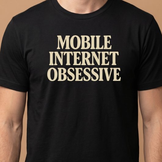 Obsessiv für das mobile Internet T-Shirt