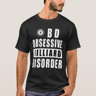 Obsessive Billard-Störung - Lustiger Spruch T-Shirt