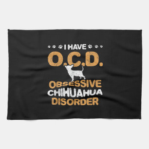 Obsessive Chihuahua Disorder Chihuahua Geschirrtuch