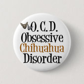Obsessive Chihuahua-Störung Button (Vorderseite)