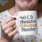 Obsessive Chihuahua-Störung Kaffeetasse