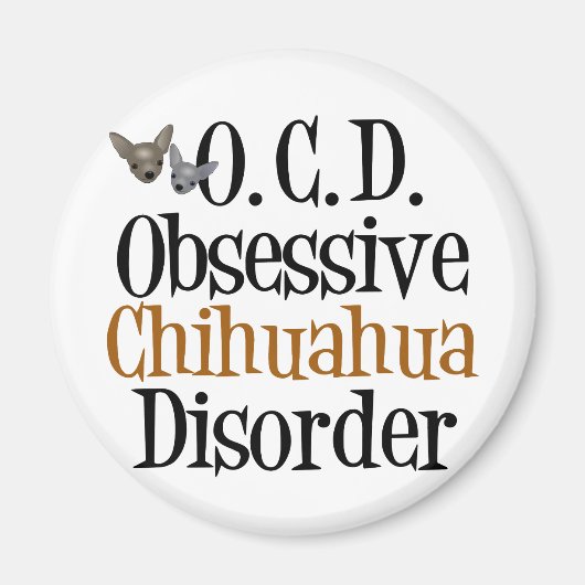 Obsessive Chihuahua-Störung Magnet (Vorne)