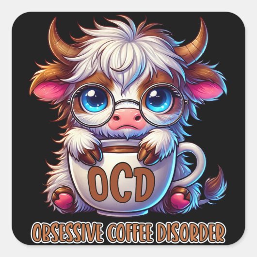 Obsessive Coffee Disorder  Quadratischer Aufkleber (Vorderseite)
