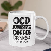 Obsessive Coffee Drinker" Sarcastic Gift  Kaffeetasse