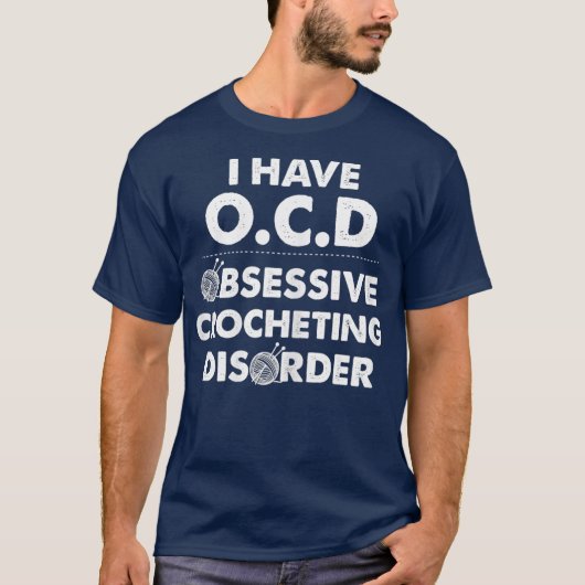 Obsessive Häkelerkrankung Funny Crochet T-Shirt (Vorderseite)