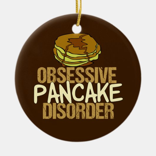 Obsessive Pancake-Störung Funny Breakfast Keramik Ornament (Vorne)