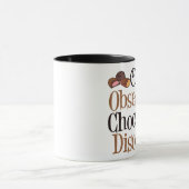 Obsessive Schokoladenerkrankung Tasse (Zentrum)