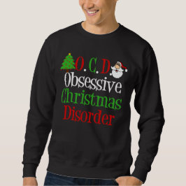 Obsessive Weihnachtskrankheit Funny Holiday Sweatshirt
