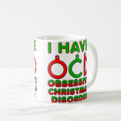 Obsessive Weihnachtskrankheit OCD Funny Mug Kaffeetasse (VorderseiteRechts)