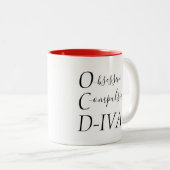 "Obsessive ZwangsDIVA" Zweifarbige Tasse (VorderseiteRechts)