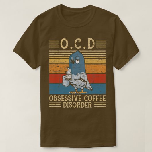 Obsessiver Kaffee-Syndrom Taubengeschenk 1 T-Shirt (Design vorne)