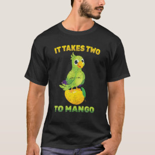 Obst - es dauert zwei bis Mango - Papagei-Vogel - T-Shirt